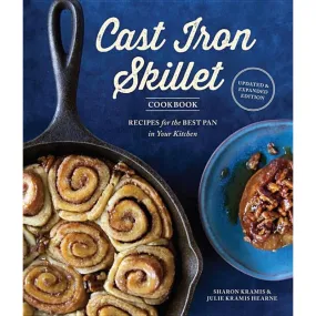 The Cast Iron Skillet Cookbook, 2nd Edition: Recipes for the Best Pan in Your Kitchen